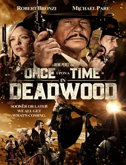 فيلم فيلم Once Upon a Time in Deadwood 2019 مترجم 2019