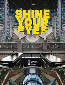 فيلم فيلم Shine Your Eyes 2020 مترجم 2020