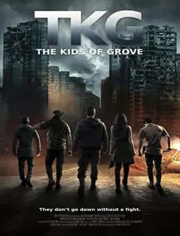 فيلم فيلم TKG: The Kids of Grove 2020 مترجم 2020