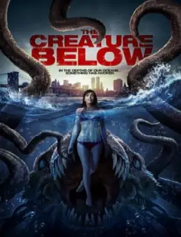 فيلم فيلم The Creature Below مترجم 2016