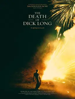 فيلم فيلم The Death of Dick Long 2019 مترجم 2019