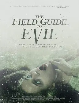 فيلم فيلم The Field Guide to Evil 2018 مترجم 2018