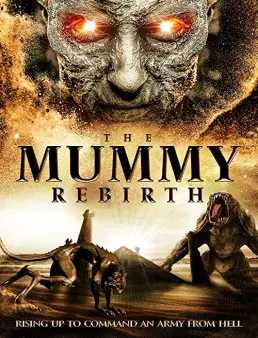 فيلم فيلم The Mummy Rebirth 2019 مترجم 2019
