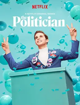 مسلسل مسلسل The Politician الموسم 1 الحلقة 8 والاخيرة 2020