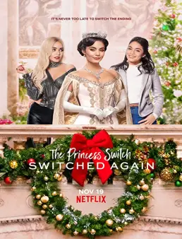 فيلم فيلم The Princess Switch: Switched Again 2020 مترجم 2020