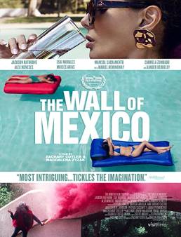 فيلم فيلم The Wall of Mexico 2019 مترجم 2019