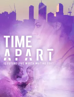 فيلم فيلم Time Apart 2020 مترجم 2020