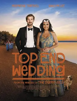 فيلم فيلم Top End Wedding 2019 مترجم 2019