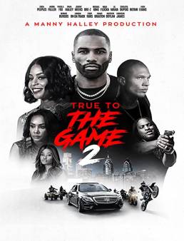 فيلم فيلم True to the Game 2 2020 مترجم 2020
