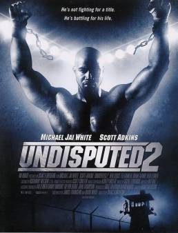 فيلم فيلم Undisputed II: Last Man Standing 2006 مترجم 2006