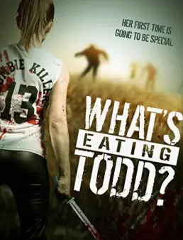 فيلم فيلم Whats Eating Todd 2016 مترجم 2016