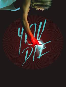 فيلم فيلم You Die: Get the App, Then Die 2018 مترجم 2018