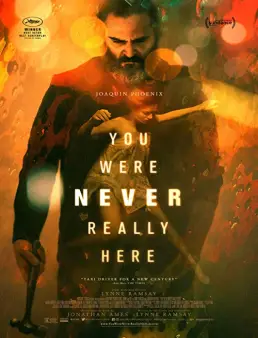 فيلم فيلم You Were Never Really Here 2017 مترجم 2017