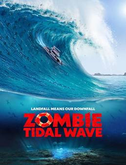 فيلم فيلم Zombie Tidal Wave 2019 مترجم 2019