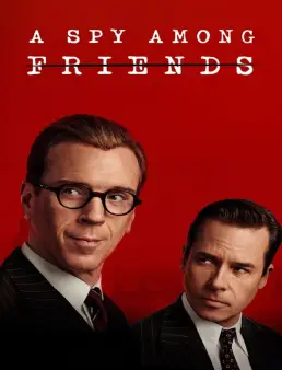 مسلسل مسلسل A Spy Among Friends الموسم 1 الحلقة 2 2022