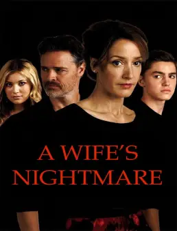 فيلم مشاهدة فيلم A Wife's Nightmare مترجم اون لاين 2014