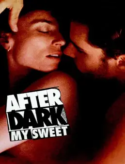 فيلم After Dark, My Sweet 1990 مترجم