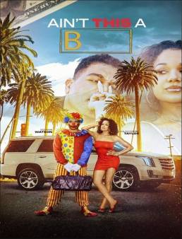 فيلم فيلم Ain't This a B 2025 مترجم 2025