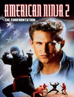 فيلم فيلم American Ninja 2: The Confrontation 1987 مترجم كامل 1987