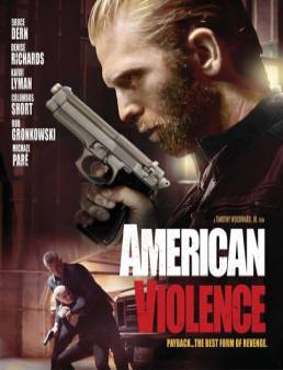 فيلم مشاهدة فيلم American Violence مترجم 2017