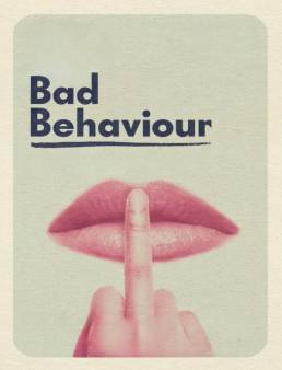 فيلم فيلم Bad Behaviour 2023 مترجم 2023
