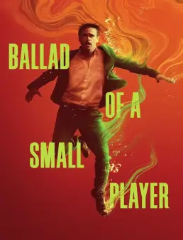 فيلم فيلم Ballad of a Small Player 2025 مترجم 2025