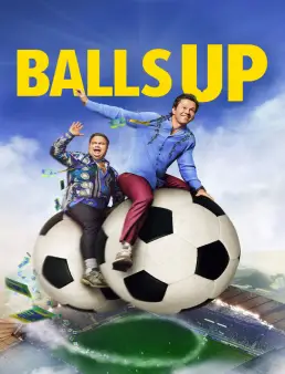 فيلم فيلم Balls Up 2026 مترجم 2026