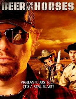 فيلم مشاهدة فيلم Beer for My Horses 2008 مترجم اون لاين 2008