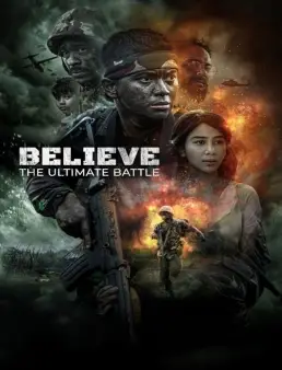 فيلم فيلم Believe: The Ultimate Battle 2025 مترجم 2025