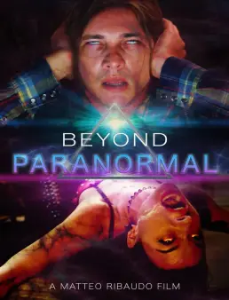 فيلم فيلم Beyond Paranormal 2021 مترجم 2021
