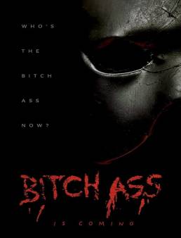 فيلم فيلم Bitch Ass 2022 مترجم 2022