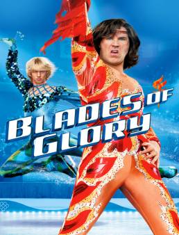فيلم فيلم Blades of Glory 2007 مترجم 2007