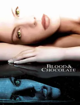 فيلم فيلم Blood and Chocolate 2007 مترجم 2007