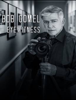 فيلم فيلم Bob Gomel: Eyewitness 2020 مترجم 2020