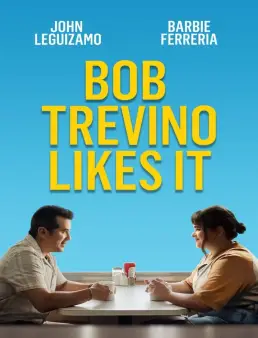 فيلم فيلم Bob Trevino Likes It 2025 مترجم 2025