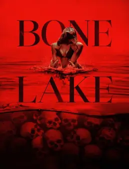 فيلم فيلم Bone Lake 2025 مترجم 2025