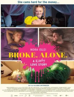 فيلم فيلم BROKE. ALONE. A kinky love story 2024 مترجم 2024