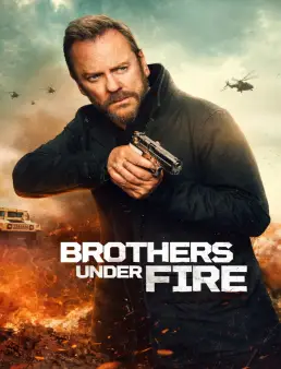 فيلم فيلم Brothers Under Fire 2026 مترجم 2026