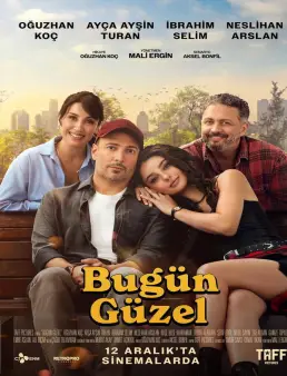 فيلم فيلم Bugün Güzel 2025 مترجم | اليوم جميل 2025