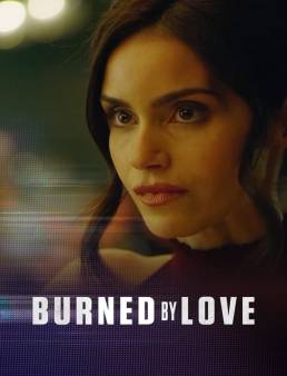 فيلم فيلم Burned by Love 2023 مترجم 2023