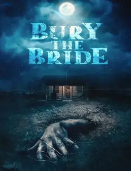 فيلم فيلم Bury the Bride 2023 مترجم 2023