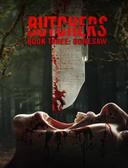 فيلم فيلم Butchers Book Three: Bonesaw 2024 مترجم 2024
