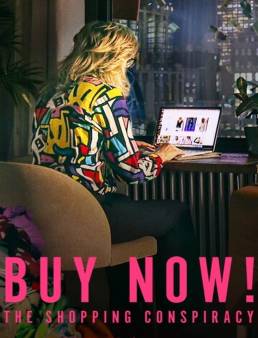 فيلم فيلم Buy Now! The Shopping Conspiracy 2024 مترجم 2024