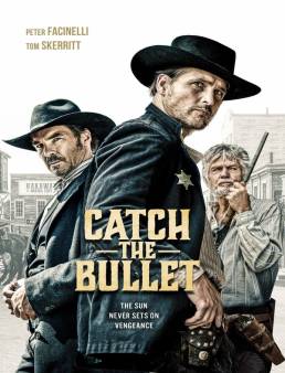 فيلم فيلم Catch the Bullet 2021 مترجم 2021