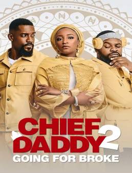 فيلم فيلم Chief Daddy 2: Going for Broke 2021 مترجم 2021
