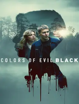 فيلم فيلم Colors of Evil: Black 2026 مترجم 2026