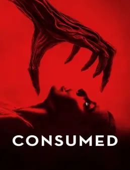 فيلم فيلم Consumed 2024 مترجم 2024
