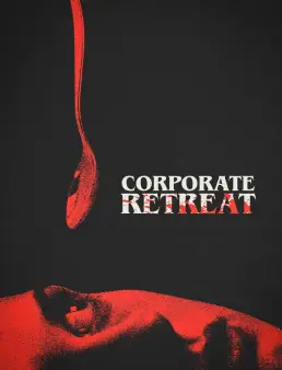 فيلم فيلم Corporate Retreat 2026 مترجم | خلوة الشركات 2026