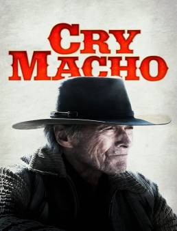 فيلم فيلم Cry Macho 2021 مترجم 2021