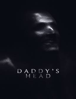 فيلم فيلم Daddy's Head 2024 مترجم 2024